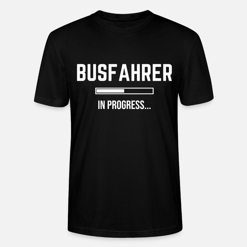 Bus Driver In Progress - Stanley/Stella CRAFTER Unisex Organic T-Shirt - black