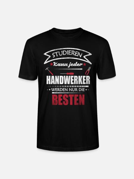 Studieren kann jeder - Handwerker Spruch - Stanley/Stella Unisex Bio-T-Shirt CRAFTER - Schwarz