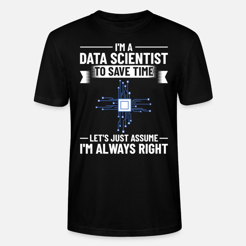 Data Scientist Data Science Science - Stanley/Stella CRAFTER Unisex Organic T-Shirt - black