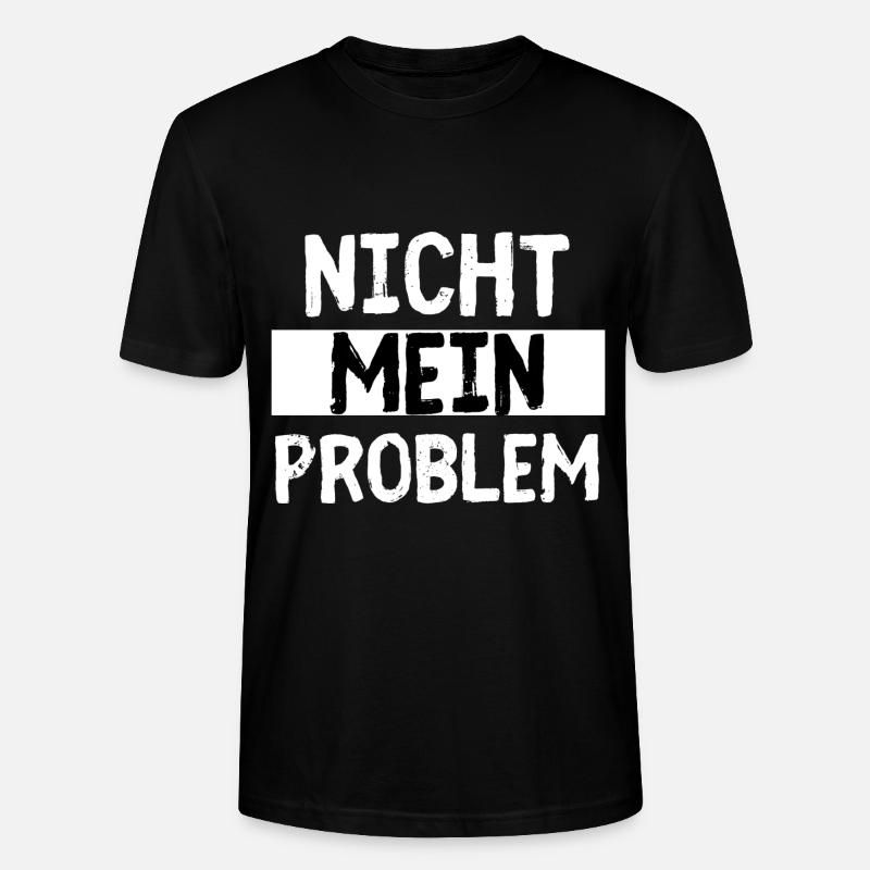 Nicht Mein Problem - Stanley/Stella Unisex Bio-T-Shirt CRAFTER - Schwarz