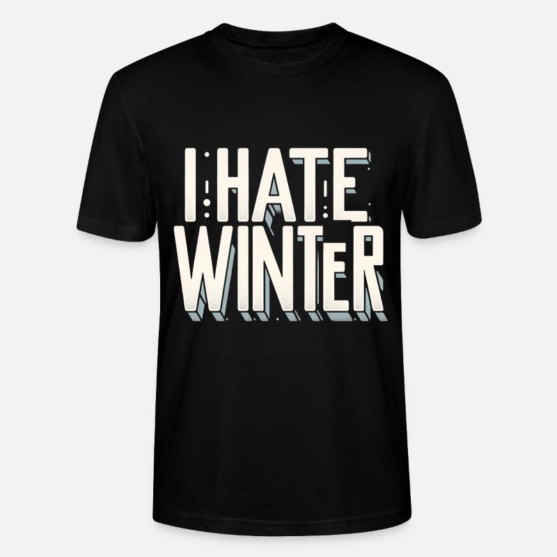I Hate Winter 10 - Stanley/Stella CRAFTER Unisex Organic T-Shirt - black
