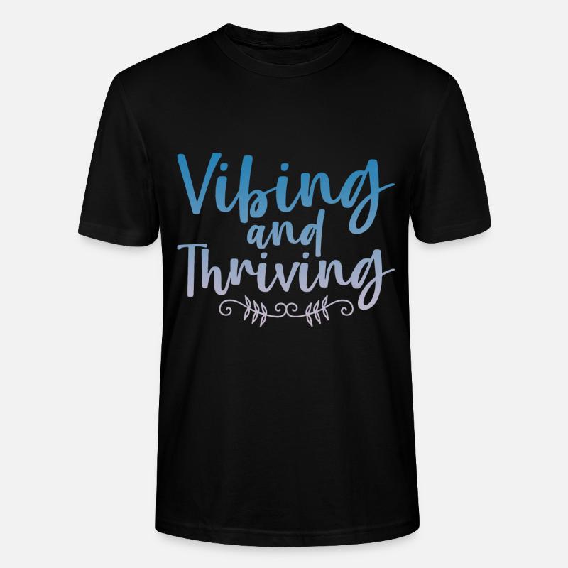 Vibing And Thriving 4 - Stanley/Stella Unisex Bio-T-Shirt CRAFTER - Schwarz