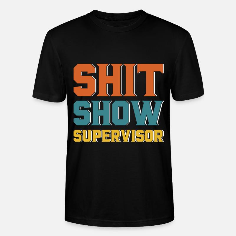 Shit Show Supervisor - Stanley/Stella Unisex Bio-T-Shirt CRAFTER - Schwarz