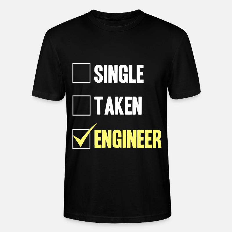 Ingénieur - Single Taken Engineer - T-shirt bio CRAFTER Stanley Stella Unisexe - noir