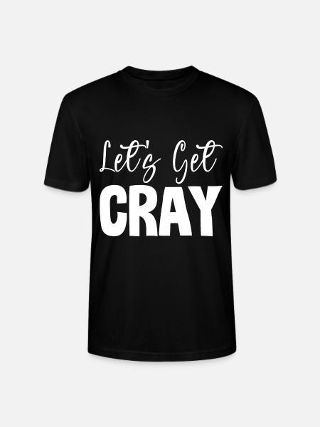 Let's Get Cray 2 - Stanley/Stella CRAFTER Unisex Organic T-Shirt - black