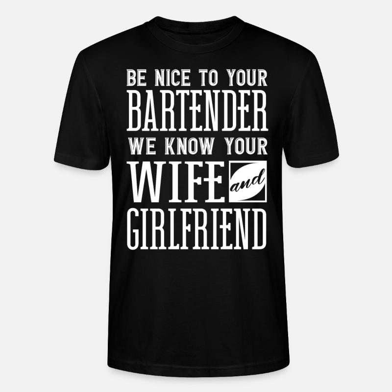 Bartender, Bartender Funny Quote - Stanley/Stella CRAFTER Unisex Organic T-Shirt - black