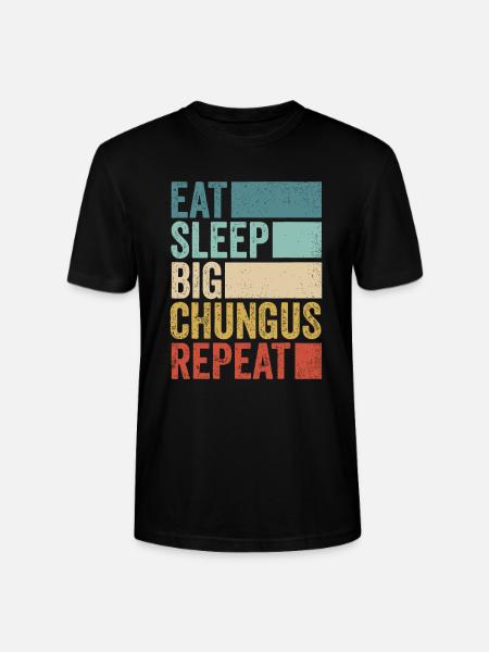 Retro Eat Sleep Big Chungus Repeat Funny Big Chung - Stanley/Stella CRAFTER Unisex Organic T-Shirt - black