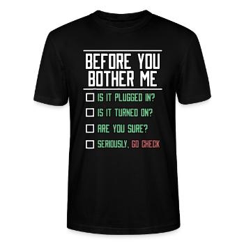 Bevor Sie mich belästigen Technischer Support-Techniker Netwo - Stanley/Stella Unisex Bio-T-Shirt CRAFTER - Schwarz - Vorne - Alina (178cm) & Michal (187cm)