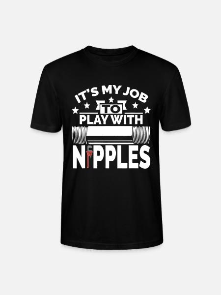 Play With Nipples | Funny Plumber + Pipefitter - Stanley/Stella CRAFTER Unisex Organic T-Shirt - black