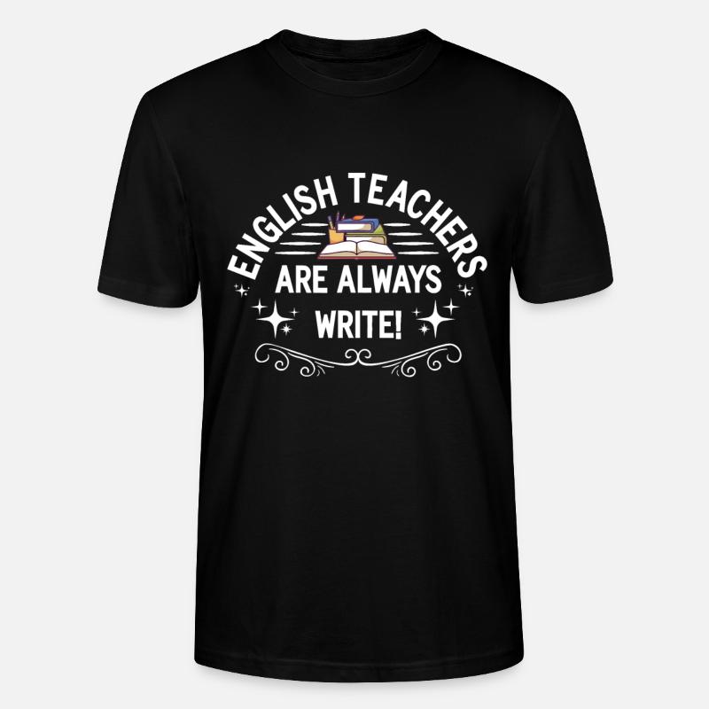 Englischlehrer sind immer Schreibschullehrer - Stanley/Stella Unisex Bio-T-Shirt CRAFTER - Schwarz