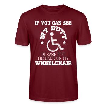 Please Put Me Back On My Wheelchair - Handicap Dis - Stanley/Stella CRAFTER Unisex Organic T-Shirt - burgundy - Front - Alina (178cm) & Michal (187cm)