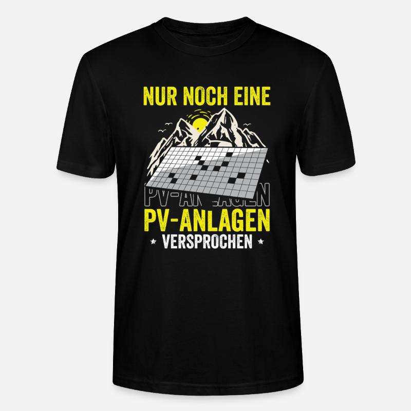 Nur noch eine PV-Anlage – versprochen! - Stanley/Stella Unisex Bio-T-Shirt CRAFTER - Schwarz