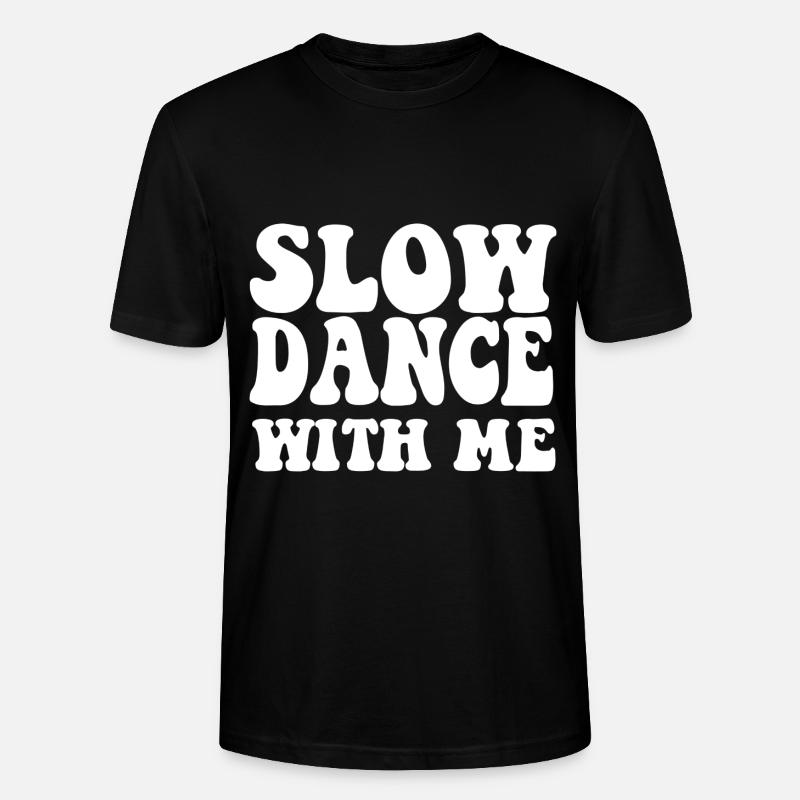 Slow Dance With Me - T-shirt bio CRAFTER Stanley Stella Unisexe - noir