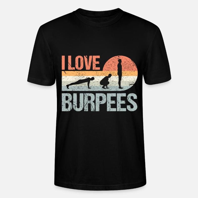 Burpees I Love Burpees - T-shirt bio CRAFTER Stanley Stella Unisexe - noir