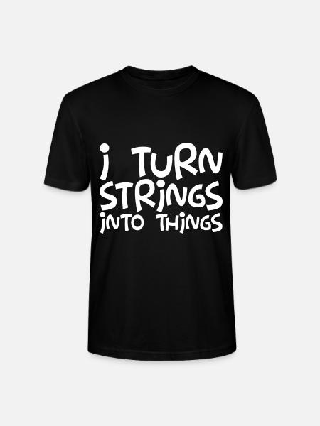 I Turn Strings Into Things - Stanley/Stella CRAFTER Unisex Organic T-Shirt - black