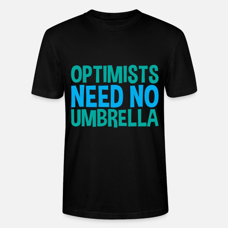 Optimists Need No Umbrella - Stanley/Stella Unisex Bio-T-Shirt CRAFTER - Schwarz