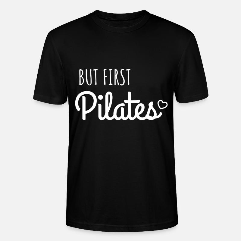 But first pilates - Stanley/Stella CRAFTER Unisex Organic T-Shirt - black