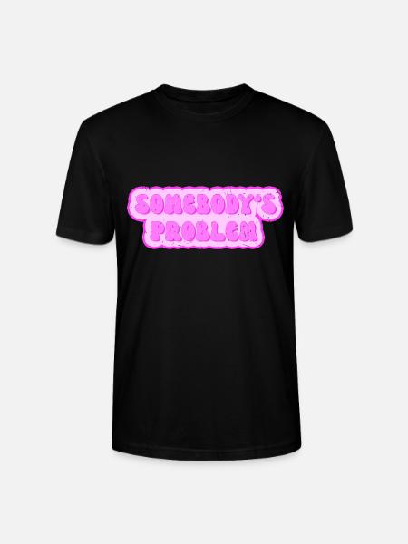 Somebodys Problem - Problem von jemand - Stanley/Stella Unisex Bio-T-Shirt CRAFTER - Schwarz