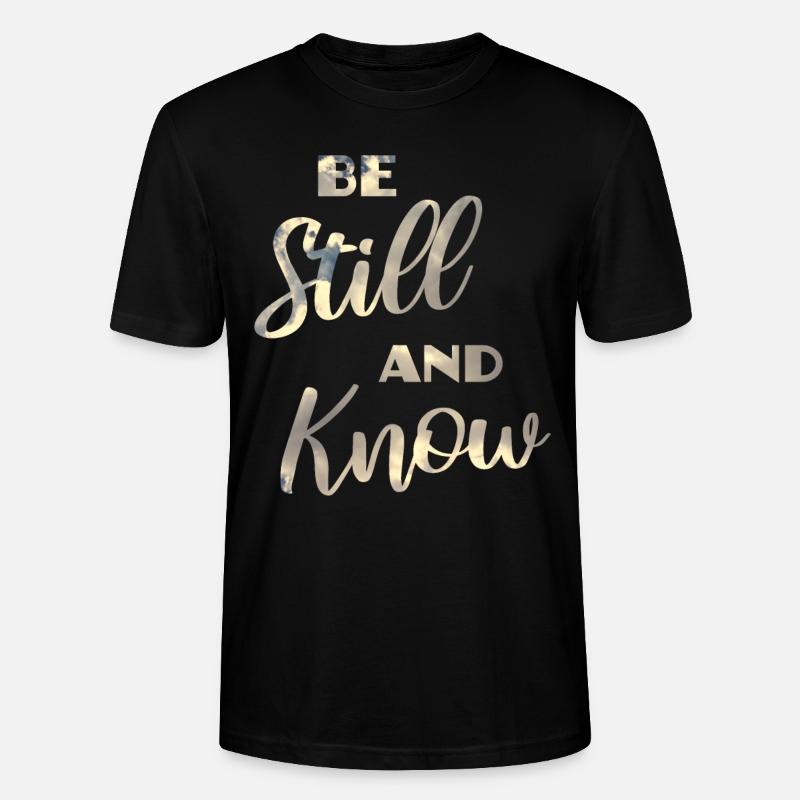 Be Still And Know - Stanley/Stella Unisex Bio-T-Shirt CRAFTER - Schwarz