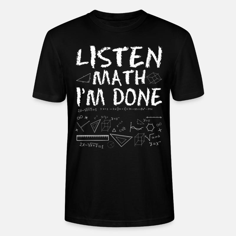 Écoutez Math J’ai terminé - T-shirt bio CRAFTER Stanley Stella Unisexe - noir