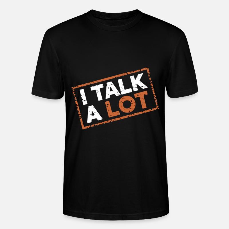 I Talk A Lot 12 - Stanley/Stella Unisex Bio-T-Shirt CRAFTER - Schwarz