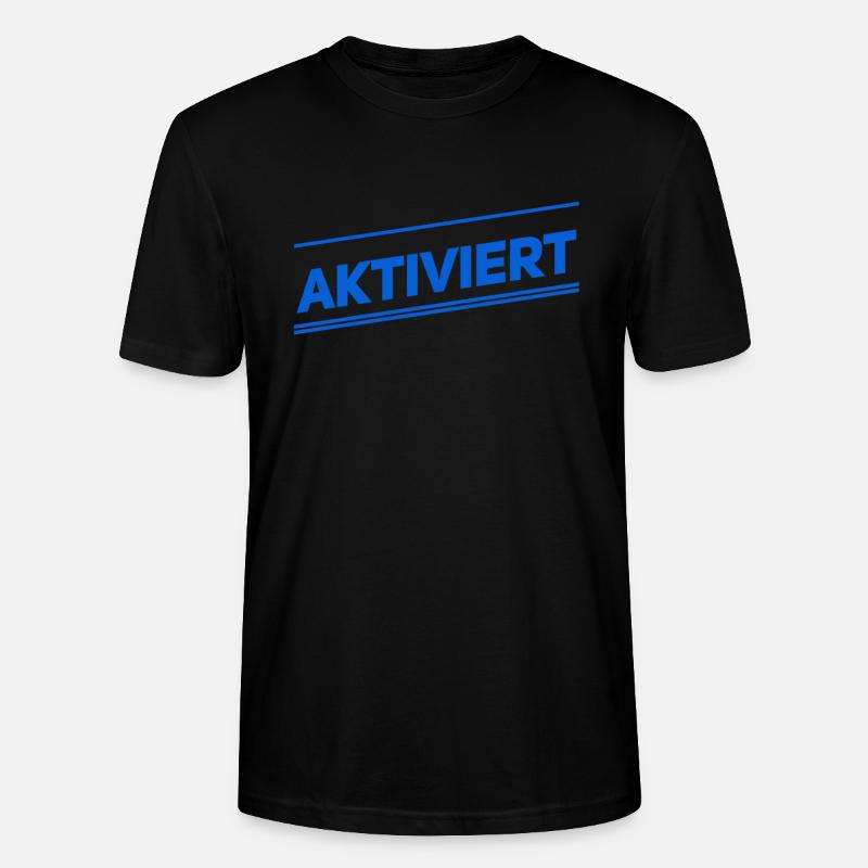 ich wurde aktiviert - Stanley/Stella Unisex Bio-T-Shirt CRAFTER - Schwarz