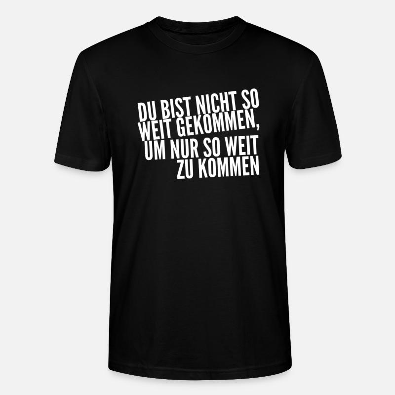 bleib nicht stehen - Stanley/Stella Unisex Bio-T-Shirt CRAFTER - Schwarz