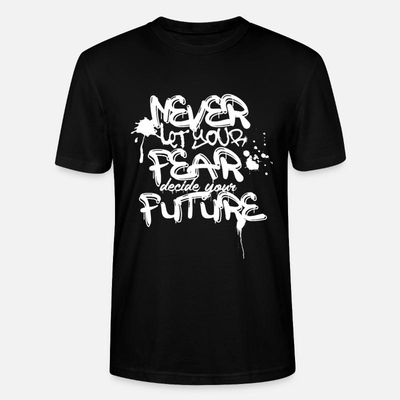 Niemals Angst Zukunft Graffiti Zitat - Stanley/Stella Unisex Bio-T-Shirt CRAFTER - Schwarz