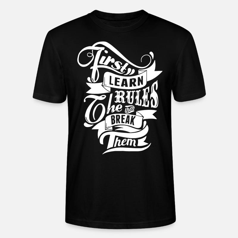 First learn the Rules - Stanley/Stella CRAFTER Unisex Organic T-Shirt - black