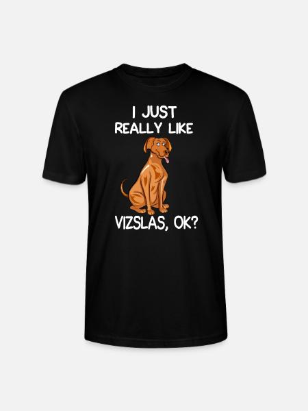 I Just Really Like Vizslas - Stanley/Stella CRAFTER Unisex Organic T-Shirt - black