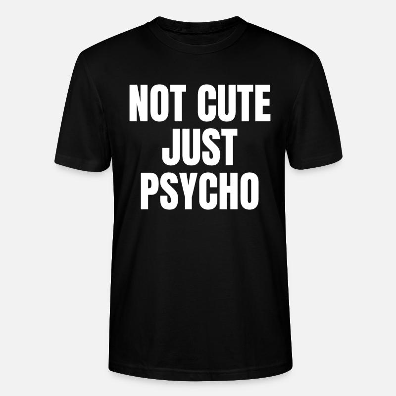Pas mignon juste Psycho - T-shirt bio CRAFTER Stanley Stella Unisexe - noir