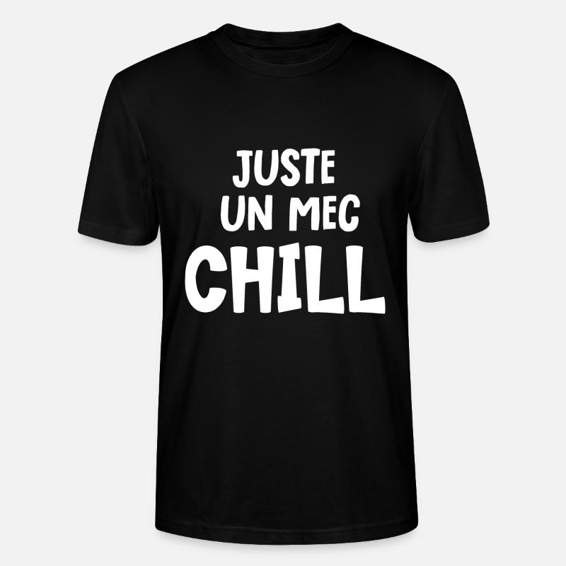 juste un mec chill - T-shirt bio CRAFTER Stanley Stella Unisexe - noir