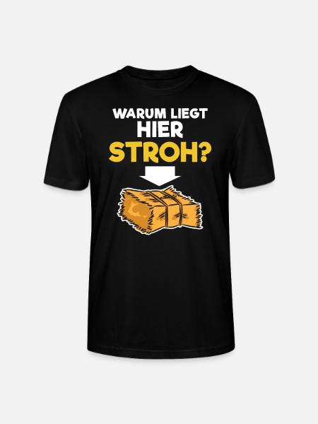 Warum liegt hier Stroh - Stanley/Stella Unisex Bio-T-Shirt CRAFTER - Schwarz