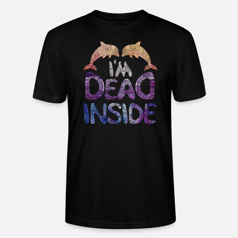 Dead Inside Delfine - Spruch - Stanley/Stella Unisex Bio-T-Shirt CRAFTER - Schwarz