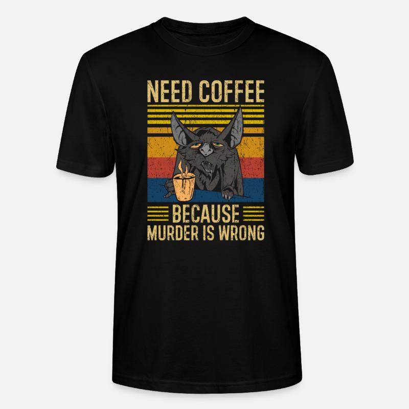 Need Coffee Kaffee Spruch - Stanley/Stella Unisex Bio-T-Shirt CRAFTER - Schwarz