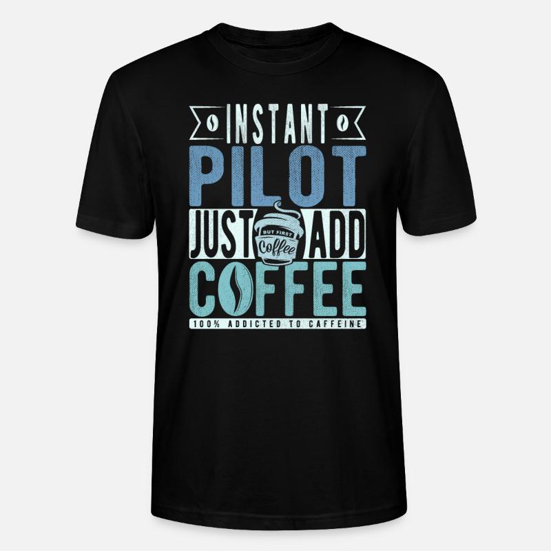 Dicton de café pilote - T-shirt bio CRAFTER Stanley Stella Unisexe - noir