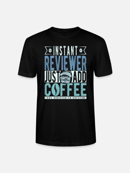 Reviewer Coffee Quote - Stanley/Stella CRAFTER Unisex Organic T-Shirt - black