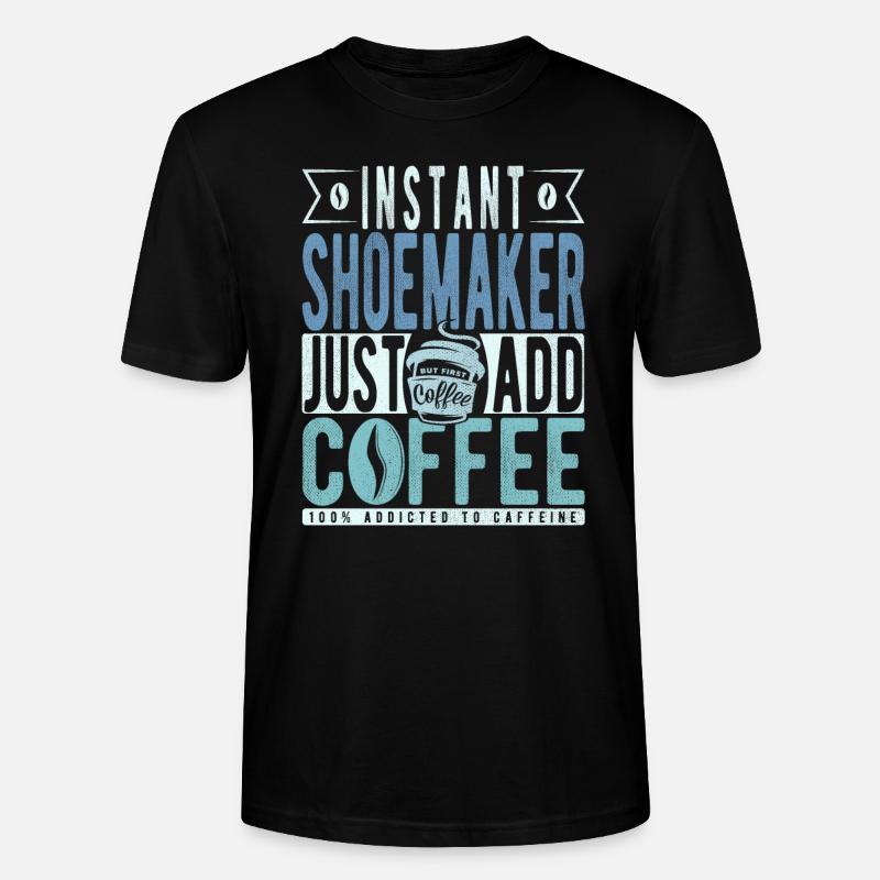 Schuster café dicton - T-shirt bio CRAFTER Stanley Stella Unisexe - noir