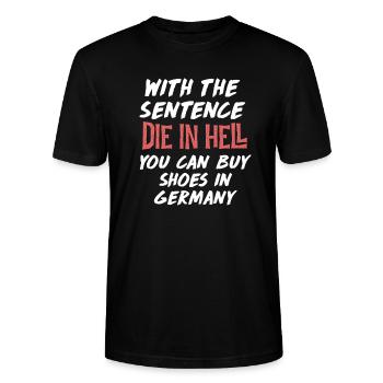 Schuhe kaufen Die in Hell Humor Lustig Spaß Spruch - Stanley/Stella Unisex Bio-T-Shirt CRAFTER - Schwarz - Vorne - Alina (178cm) & Michal (187cm)