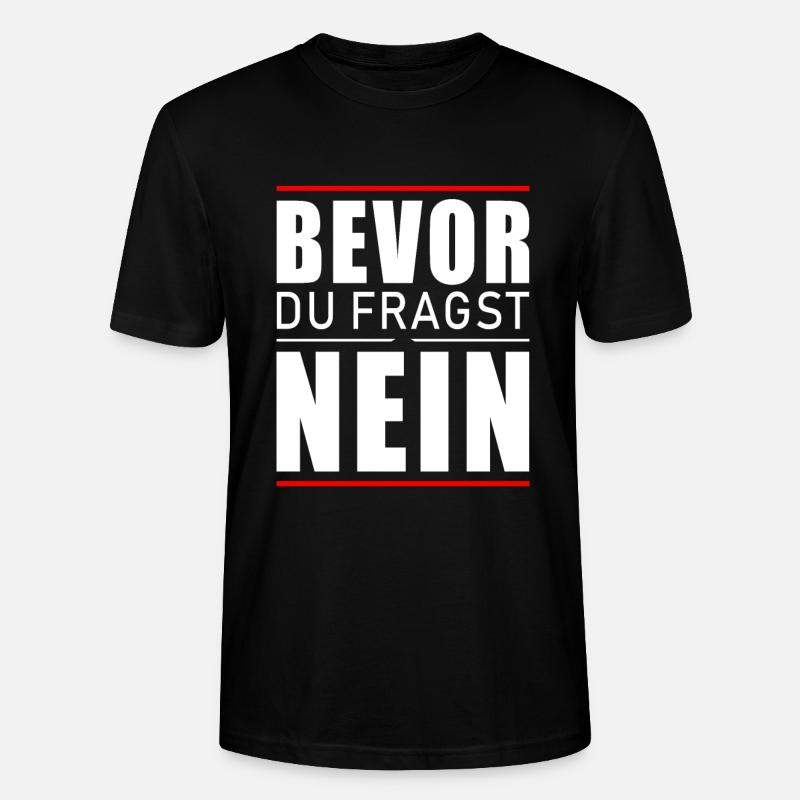 Bevor du fragst nein - Stanley/Stella Unisex Bio-T-Shirt CRAFTER - Schwarz