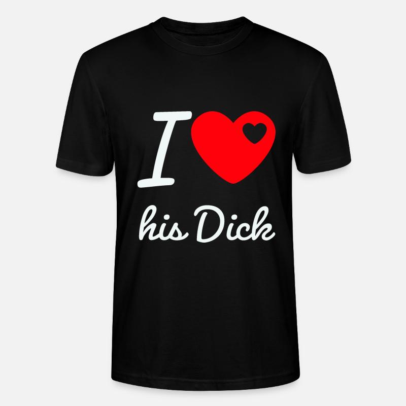I love his Dick - Stanley/Stella Unisex Bio-T-Shirt CRAFTER - Schwarz