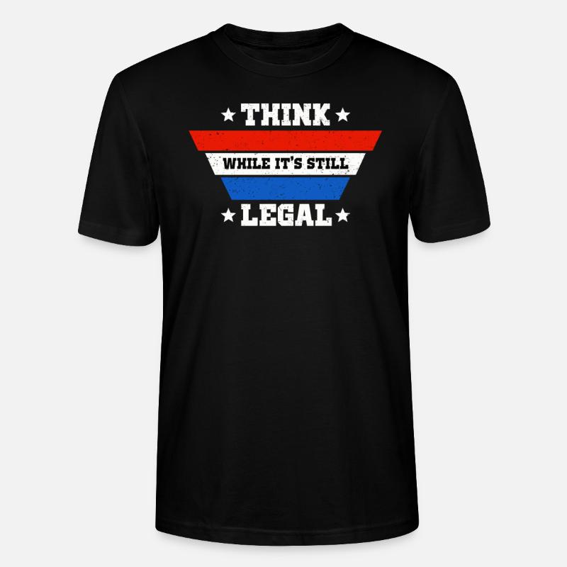 Think While Its Still Legal - Stanley/Stella Unisex Bio-T-Shirt CRAFTER - Schwarz