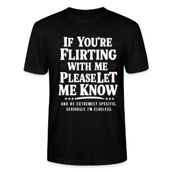 Wenn du mit mir flirtest, lass es mich bitte wissen Liebe - Stanley/Stella Unisex Bio-T-Shirt CRAFTER - Schwarz - Vorne - Alina (178cm) & Michal (187cm)