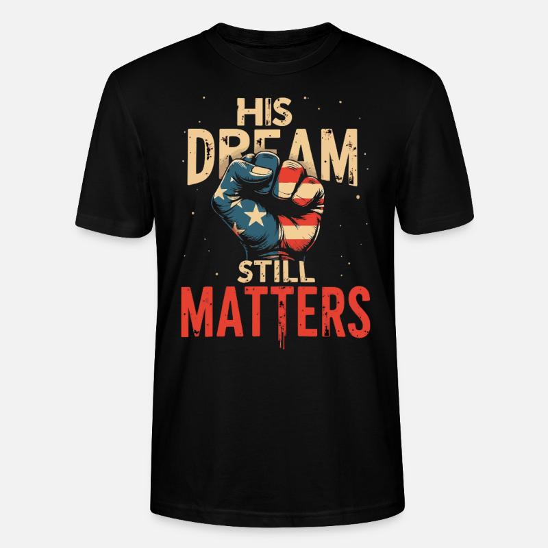 his dream still matters - mlk - T-shirt bio CRAFTER Stanley Stella Unisexe - noir