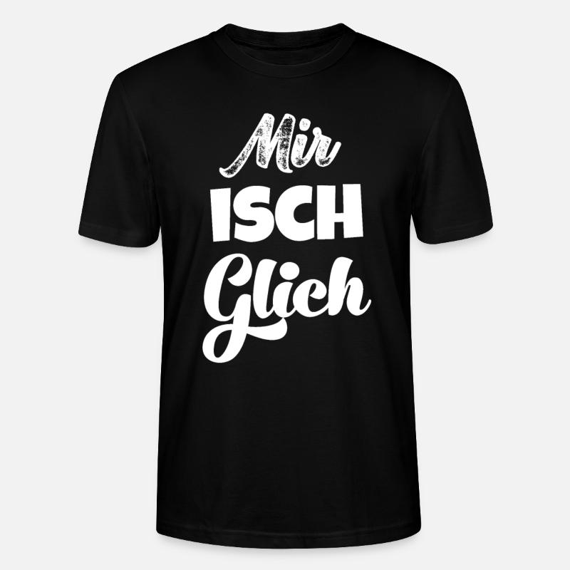 Mir isch glich Schweizerdeutsch Schweizer - Stanley/Stella Unisex Bio-T-Shirt CRAFTER - Schwarz