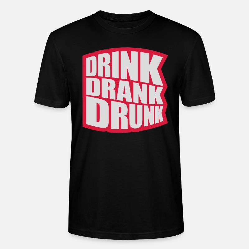 drink drank drunk Zitat - Stanley/Stella Unisex Bio-T-Shirt CRAFTER - Schwarz