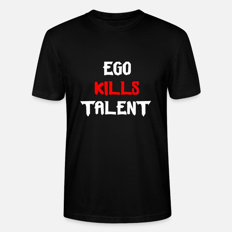 ego kills talent - Stanley/Stella Unisex Bio-T-Shirt CRAFTER - Schwarz