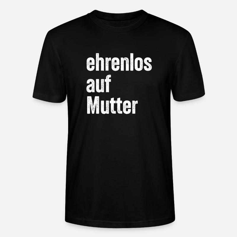 Ehrenlos auf Mutter - Stanley/Stella Unisex Bio-T-Shirt CRAFTER - Schwarz