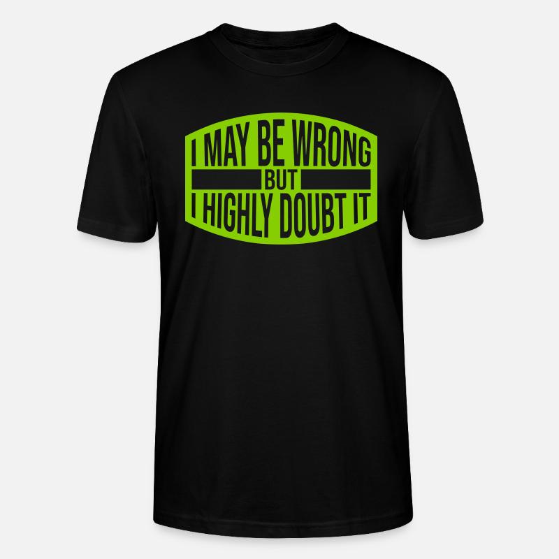 I may be wrong - Stanley/Stella Unisex Bio-T-Shirt CRAFTER - Schwarz
