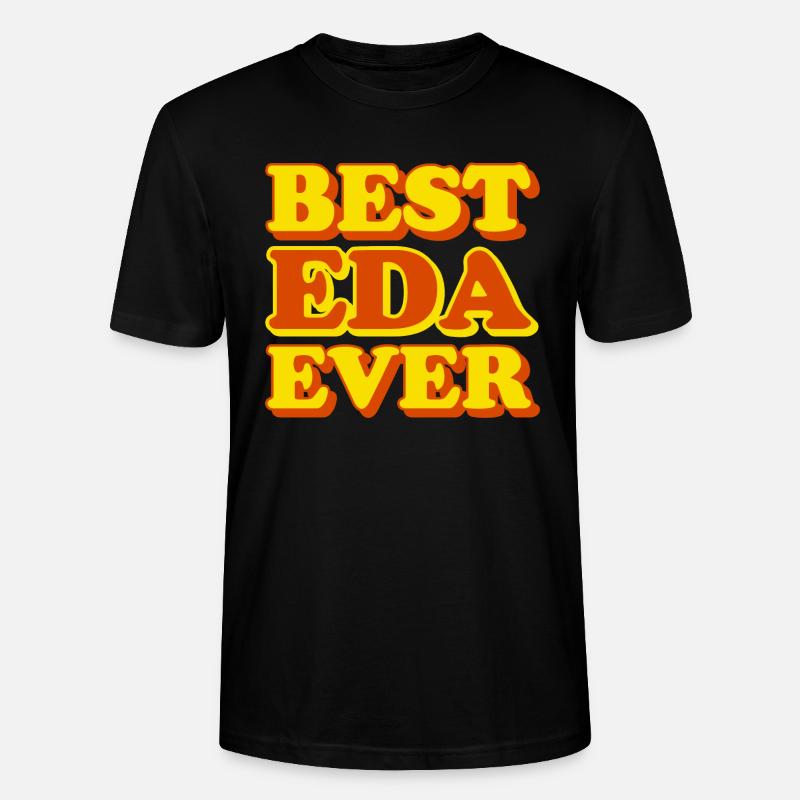 Eda First Name Funny Gift - Stanley/Stella CRAFTER Unisex Organic T-Shirt - black